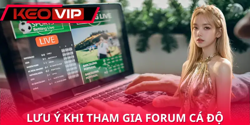 Lưu ý vài vấn đề khi theo dõi tin tức ở forum cá độ